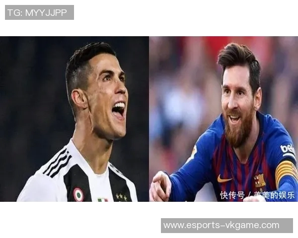 现役足球两大球星对比解析 谁能称霸未来足坛